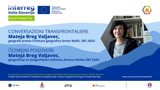 CONVERSAZIONI TRANSFRONTALIERE: MATEJA BREG VALJAVEC